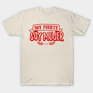 Soy Fuerte Soy Mujer - red design T-Shirt